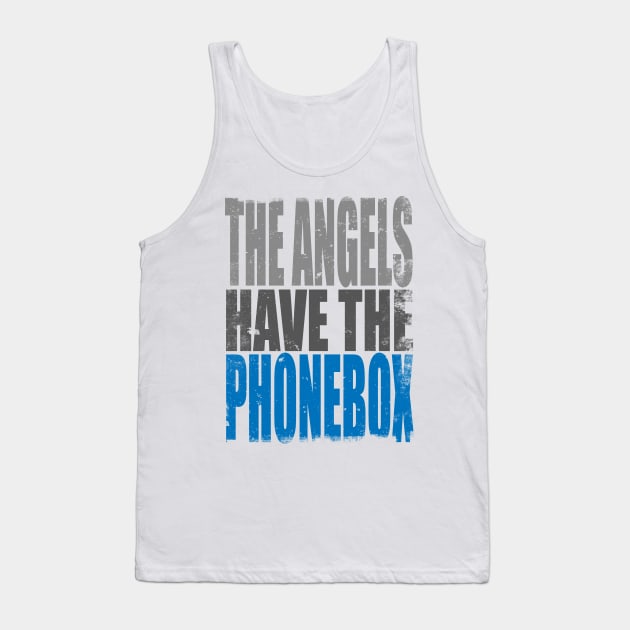 The Angels have the PhoneBox Tank Top by stateements